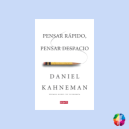 Libro Pensar rápido, pensar despacio